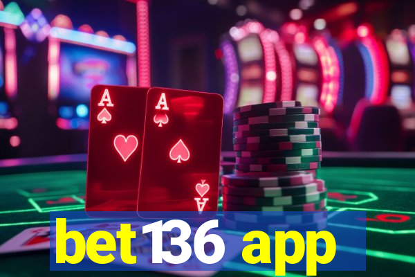 bet136 app